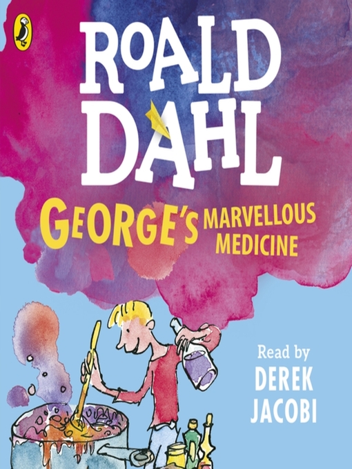 Title details for George's Marvellous Medicine by Roald Dahl - Wait list